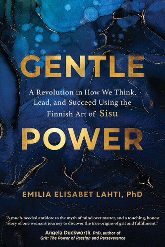 Gentle Power: A Revolution in How We Think, Lead, and Succeed Using the Finnish Art of Sisu