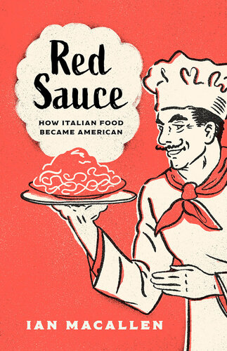 Red Sauce: How Italian Food Became American