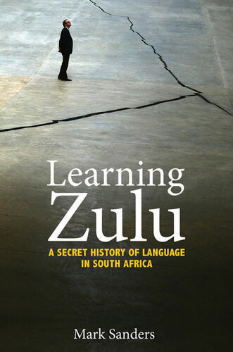 Learning Zulu: A Secret History of Language in South Africa