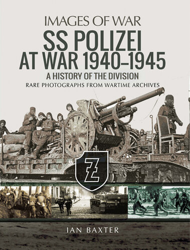 SS Polizei at War, 1940-1945: A History of the Division