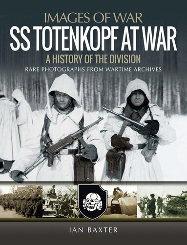 SS Totenkopf at War: A History of the Division