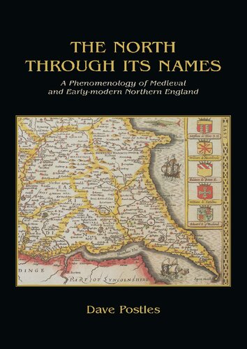 The North Through its Names: A Phenomenology of Medieval and Early-Modern Northern England (English Surnames Survey)