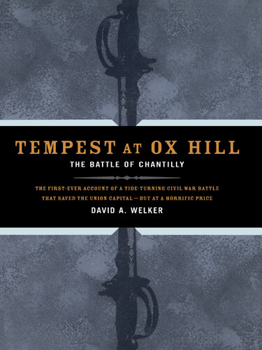 Tempest At Ox Hill: The Battle Of Chantilly