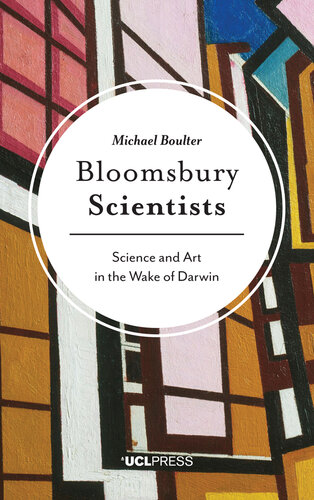 Bloomsbury Scientists: Science and Art in the Wake of Darwin