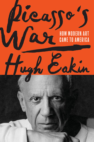 Picasso's War: The Year the Art World Came to America