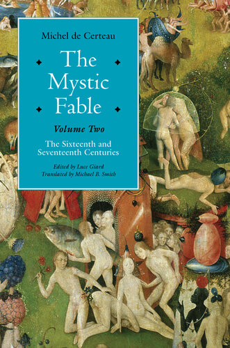 The Mystic Fable, Volume Two: The Sixteenth And Seventeenth Centuries (Religion and Postmodernism)