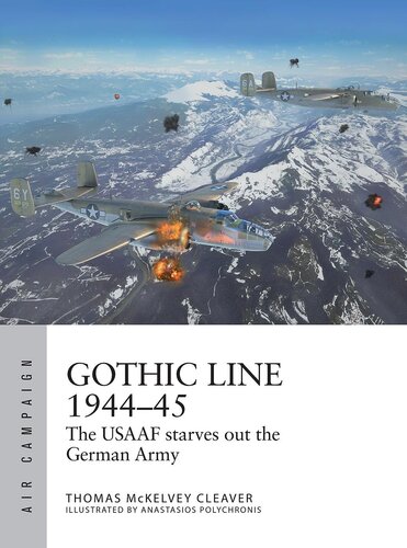 Gothic Line 1944–45: The USAAF starves out the German Army