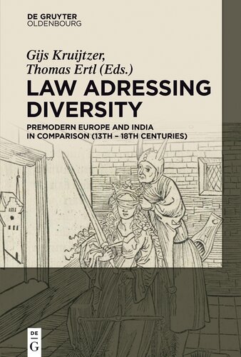 Law Addressing Diversity: Premodern Europe and India in Comparison (13th-18th Centuries)