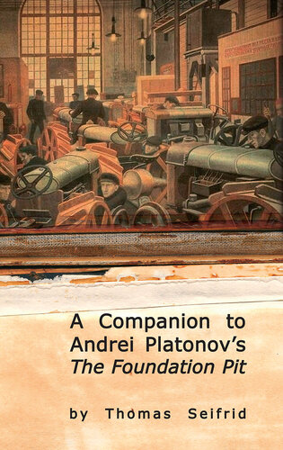 A Companion to Andrei Platonov's the Foundation Pit