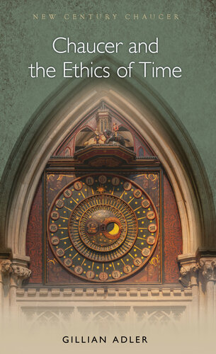 Chaucer and the Ethics of Time (New Century Chaucer)