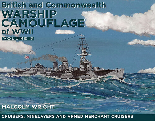 British and Commonwealth Warship Camouflage of WWI: Volume 3: Cruisers and Minelayers (Volume 3)