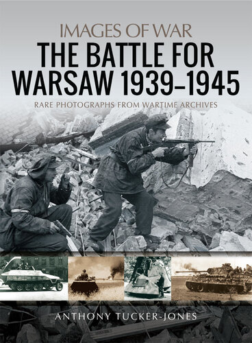 The Battle for Warsaw, 1939–1945 (Images of War)