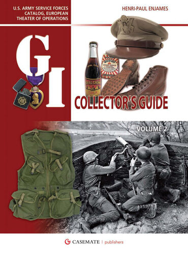 The G. I. Collector's Guide: U. S. Army Service Forces Catalog, European Theater of Operations: Volume 2