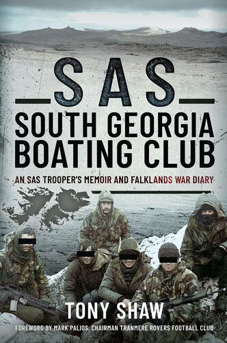 SAS South Georgia Boating Club: An SAS Trooper's Memoir and Falklands War Diary