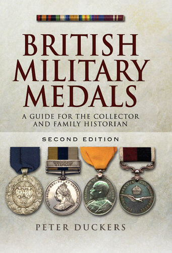 British Military Medals - Second Edition: A Guide for the Collector and Family Historian