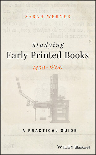 Studying Early Printed Books, 1450-1800: A Practical Guide