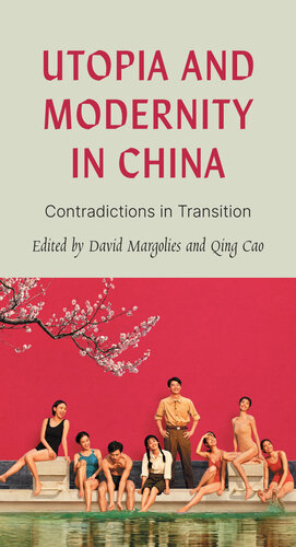 Utopia and Modernity in China: Contradictions in Transition