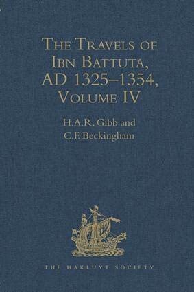 The Travels of Ibn Battuta: A. D. 1325-1354, Vol. 4 (Hakluyt Society, Second Series, 178)