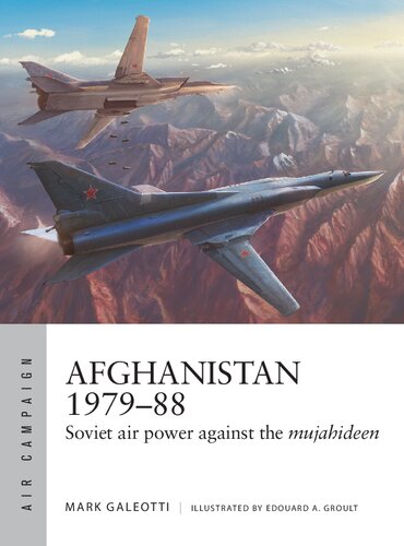 Afghanistan 1979–88: Soviet air power against the mujahideen (Air Campaign, 35)