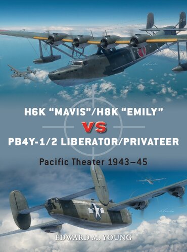 H6K “Mavis”/H8K “Emily” vs PB4Y-1/2 Liberator/Privateer: Pacific Theater 1943–45 (Duel, 126)