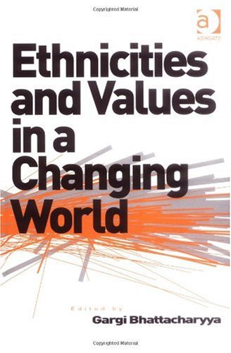 Ethnicities and Values in a Changing World