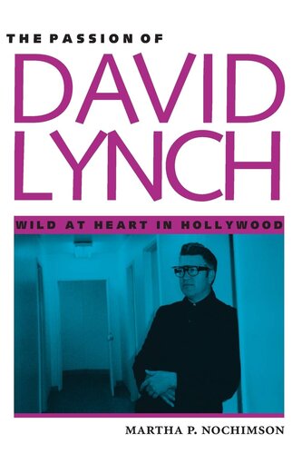 The Passion of David Lynch: Wild at Heart in Hollywood