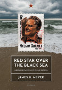 Red Star over the Black Sea: Nâzım Hikmet and his Generation