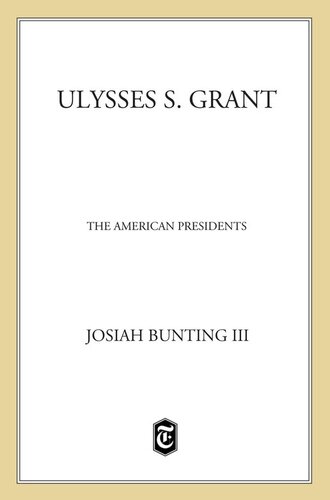 Ulysses S. Grant: The American Presidents Series: The 18th President, 1869-1877