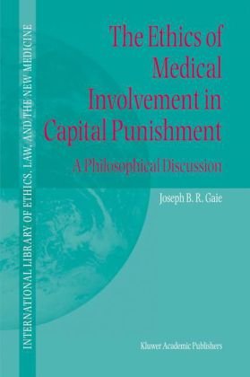 The Ethics of Medical Involvement in Capital Punishment: A Philosophical Discussion