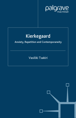 Kierkegaard: Anxiety, Repetition and Contemporaneity 