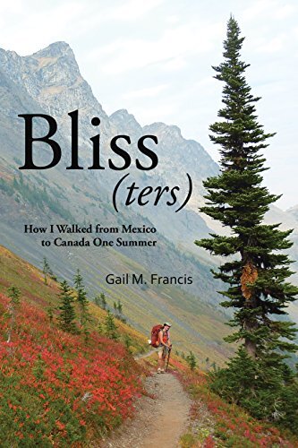 Bliss(ters): How I Walked from Mexico to Canada One Summer