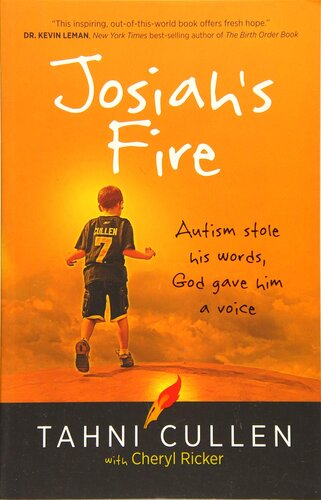 Josiah's Fire: Autism Stole His Words, God Gave Him a Voice (Paperback) – Inspirational Book on Overcoming Adversity Through God