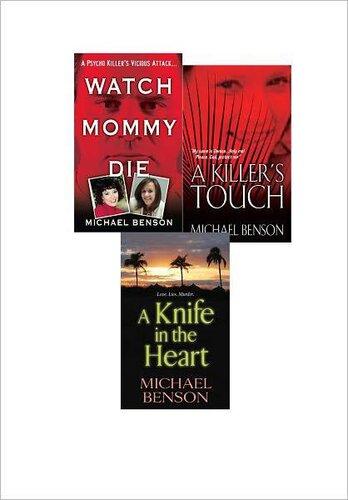 Michael Benson's True Crime Bundle: Watch Mommy Die, A Killer's Touch & A Knife In The Heart