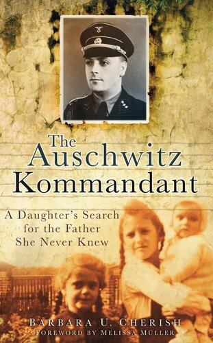 The Auschwitz Kommandant: A Daughter's Search for the Father She Never Knew