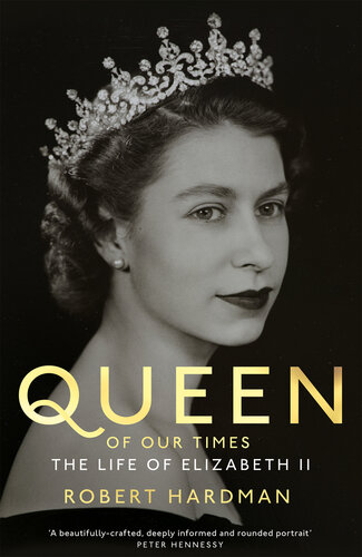 Queen of Our Times: The Life of Queen Elizabeth II