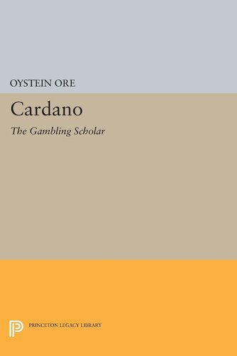 Cardano: The Gambling Scholar (Princeton Legacy Library, 5063)