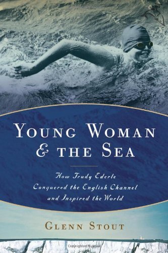 Young Woman and the Sea: How Trudy Ederle Conquered the English Channel and Inspired the World