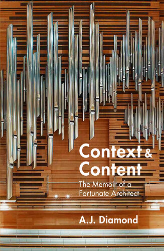 Context and Content: The Memoir of a Fortunate Architect