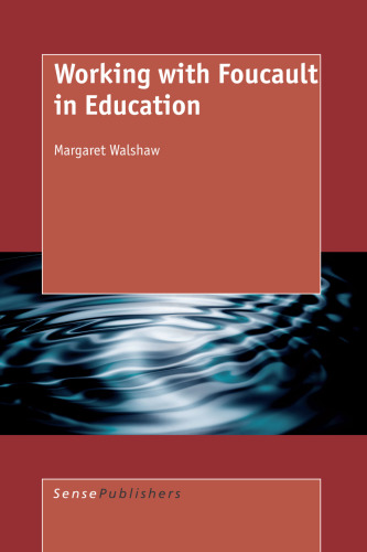 Working with Foucault in Education