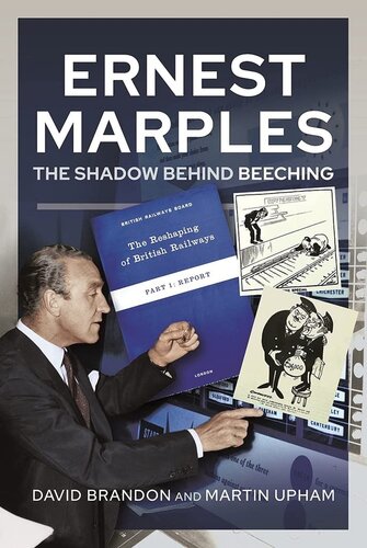 Ernest Marples: The Shadow Behind Beeching