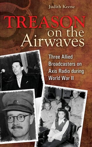 Treason on the Airwaves: Three Allied Broadcasters on Axis Radio during World War II