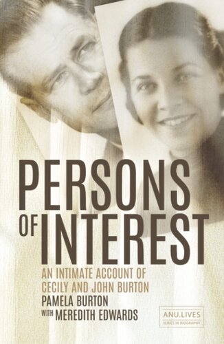 Persons of Interest: An Intimate Account of Cecily and John Burton (ANU Lives Series in Biography)