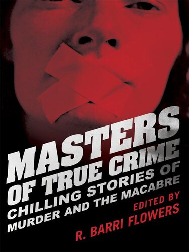 Masters of True Crime: Chilling Stories of Murder and the Macabre