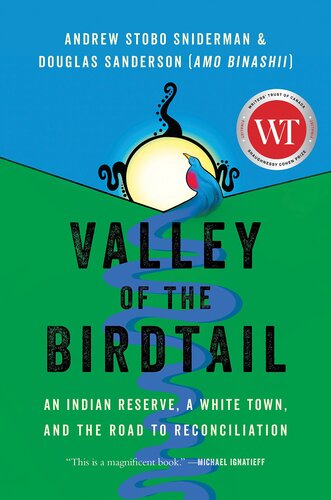 Valley of the Birdtail: An Indian Reserve, a White Town, and the Road to Reconciliation