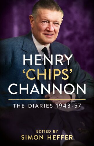 Henry ‘Chips’ Channon: The Diaries (Volume 3): 1943-57 (The Henry Chips Channon: The Diaries)