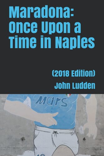 Maradona: Once Upon a Time in Naples: (2018 Edition)