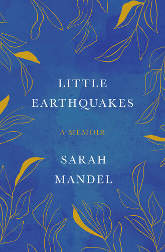 Little Earthquakes: A Memoir