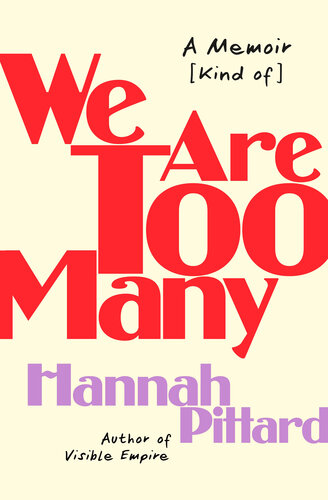 We Are Too Many: A Memoir [Kind of]