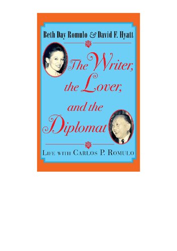 The Writer, the Lover and the Diplomat: Life with Carlos P. Romulo