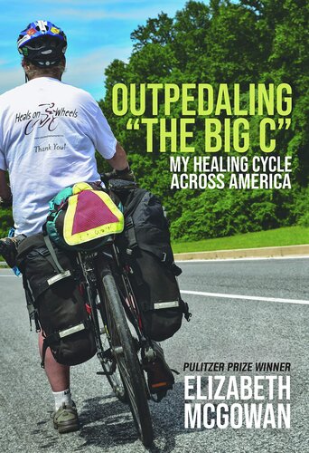 Outpedaling the Big C: My Healing Cycle Across America